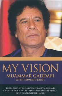 My Vision - Muammar al-Gaddafi, Edmond Jouve