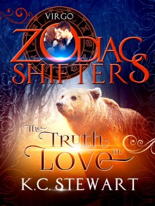 The Truth in Love: Virgo - K.C. Stewart, Zodiac Shifters