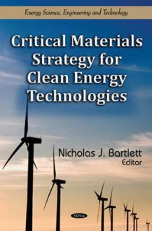 Critical Materials Strategy for Clean Energy Technologies - United States