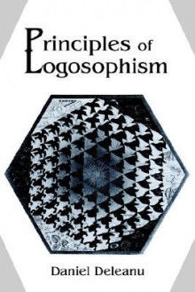 Principles of Logosophism - Daniel Deleanu