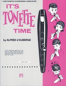 It's Tonette Time - Alfred Publishing Company Inc.