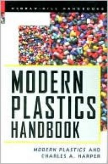 Modern Plastics Handbook - Charles Harper, Modern Plastics Magazine, Modern Plastics