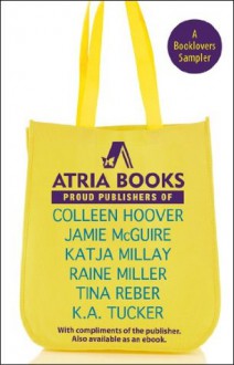 Atria Books: A Booklovers Sampler - Tina Reber, K.A. Tucker, Jamie McGuire, Raine Miller