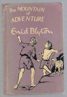 The Mountain of Adventure - Enid BLYTON