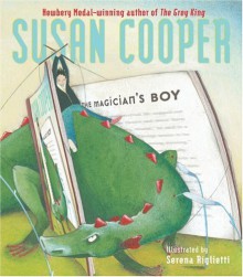 The Magician's Boy - Susan Cooper, Serena Riglietti