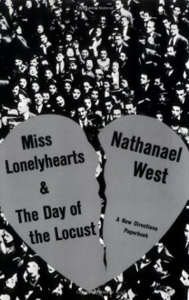 Miss Lonelyhearts & El Dia De La Langosta / Miss Lonelyhearts & The Day Of The Locust (Spanish Edition) - Nathanael West