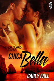 Chica Bella - Carly Fall