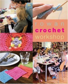 Rowan Crochet Workshop - Emma Seddon, Sharon Brant