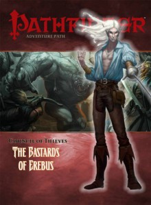 Pathfinder Adventure Path #25: The Bastards of Erebus - Sean K Reynolds