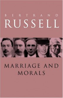 Marriage and Morals - Bertrand Russell