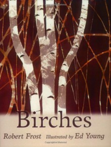 Birches - Robert Frost, Ed Young