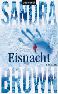 Eisnacht - Sandra Brown, Christoph Göhler