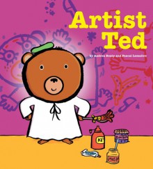 Artist Ted - Andrea Beaty, Pascal Lemaitre