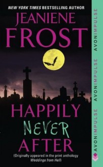 Happily Never After - Jeaniene Frost