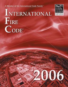 International Fire Code 2006: Looseleaf Version (International Fire Code (Looseleaf)) - International Code Council