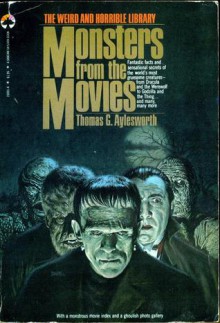 Monsters from the Movies - Thomas G. Aylesworth