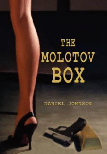 The Molotov Box - Daniel Johnson