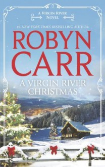 A Virgin River Christmas (A Virgin River Novel) - Robyn Carr