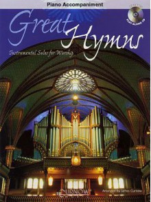 Great Hymns: Piano and Organ Accompaniment: Instrumental Solos for Worship - James Curnow