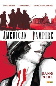 Sang neuf (American Vampire, #1) - Dave McCaig, Rafael Albuquerque, Scott Snyder, Stephen King