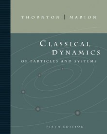 Classical Dynamics of Particles and Systems - Stephen T. Thornton, Jerry B. Marion