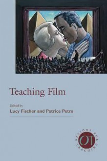 Teaching Film (Options for Teaching) - Lucy Fischer