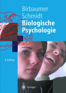 Biologische Psychologie - Niels Birbaumer, Robert F. Schmidt