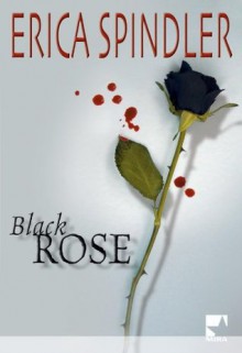 Black Rose (Mira) (French Edition) - Erica Spindler, Joëlle Touati