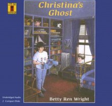 Christina's Ghost (Live Oak Mysteries) - Betty Ren Wright, Carol Jordan Stewart