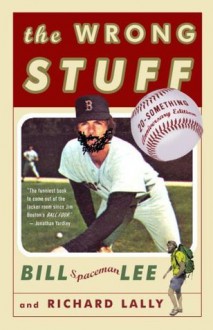 The Wrong Stuff - Bill Lee, Richard Lally