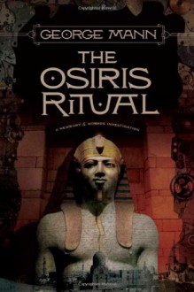 The Osiris Ritual (Newbury & Hobbes Investigations) - George Mann