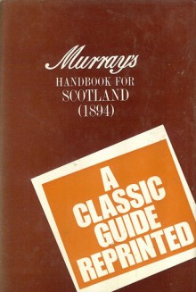 Murray's Handbook For Scotland (1894) - John Murray