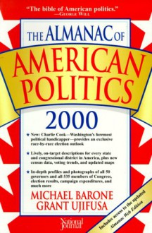 The Almanac of American Politics 2000 - Michael Barone, Grant Ujifusa