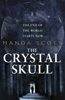 The Crystal Skull - Manda Scott