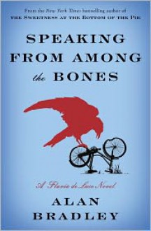 Speaking from among the Bones (Flavia de Luce Series #5) - Alan Bradley