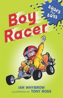 Boy Racer (Books For Boys) - Ian Whybrow, Tony Ross