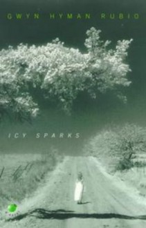 Icy Sparks - Gwyn Hyman Rubio