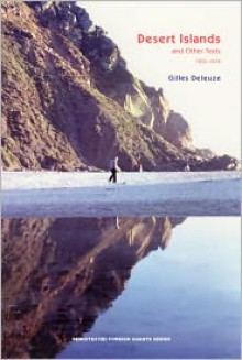 Desert Islands: and Other Texts, 1953--1974 (Semiotext(e) / Foreign Agents) - Gilles Deleuze,Mike Taormina