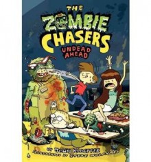 The Zombie Chasers #2: Undead Ahead - John Kloepfer, Steve Wolfhard