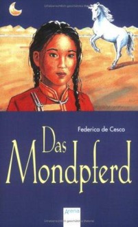 Das Mondpferd - Federica de Cesco