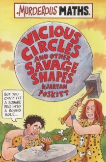 Vicious Circles And Other Savage Shapes - Kjartan Poskitt