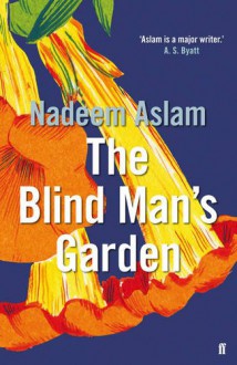 The Blind Man's Garden - Nadeem Aslam