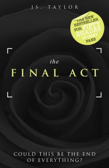 The Final Act (Spotlight, #4) - J.S. Taylor