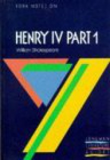 York Notes on "Henry IV Part 1" by William Shakespeare (York Notes) - A. Norman Jeffares, Suheil Bushrui