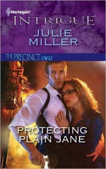 Protecting Plain Jane (Harlequin Intrigue) - Julie Miller