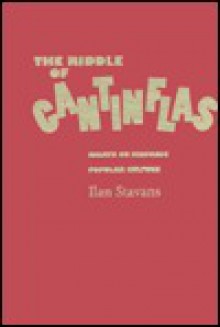 The Riddle of Cantinflas: Essays on Hispanic Popular Culture - Ilan Stavans