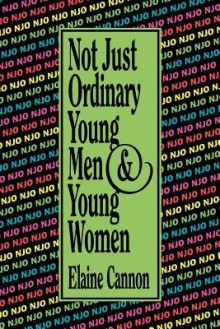 Not Just Ordinary Young Men and Young Women - Elaine Cannon