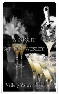 A Night At The Wesley - Vallory Vance