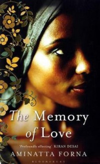 The Memory of Love - Aminatta Forna