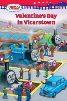 Thomas in Town: Valentine's Day in Vicarstown (Thomas and Friends) - Wilbert Awdry